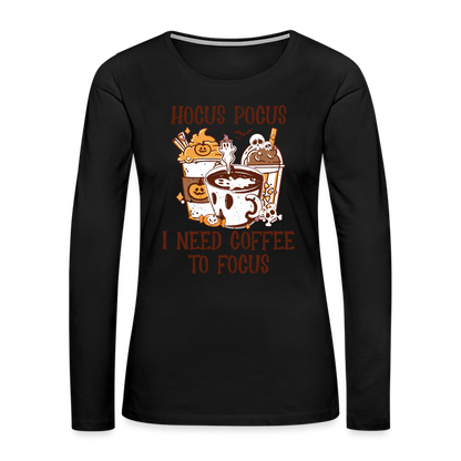 Hocus Pocus I Need Coffee To Focus Women's Long Sleeve T-Shirt - black