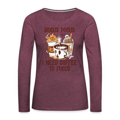 Hocus Pocus I Need Coffee To Focus Women's Long Sleeve T-Shirt - heather burgundy