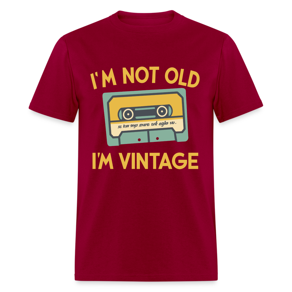 I'm Not Old I'm Vintage T-Shirt - dark red