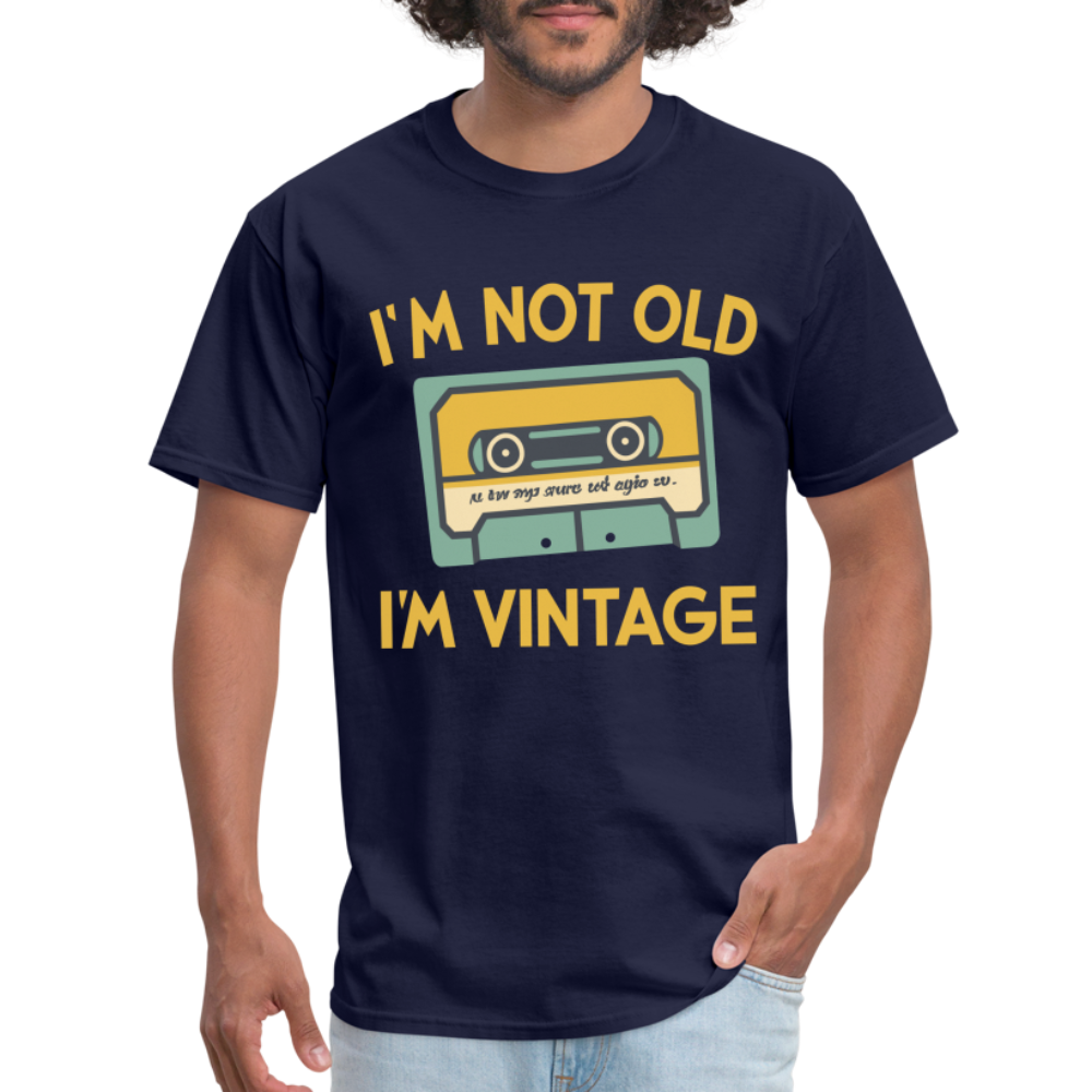 I'm Not Old I'm Vintage T-Shirt - navy