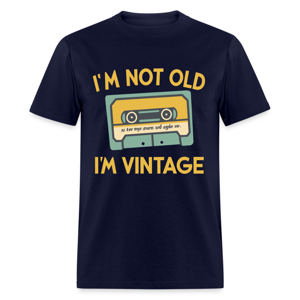 I'm Not Old I'm Vintage T-Shirt - navy