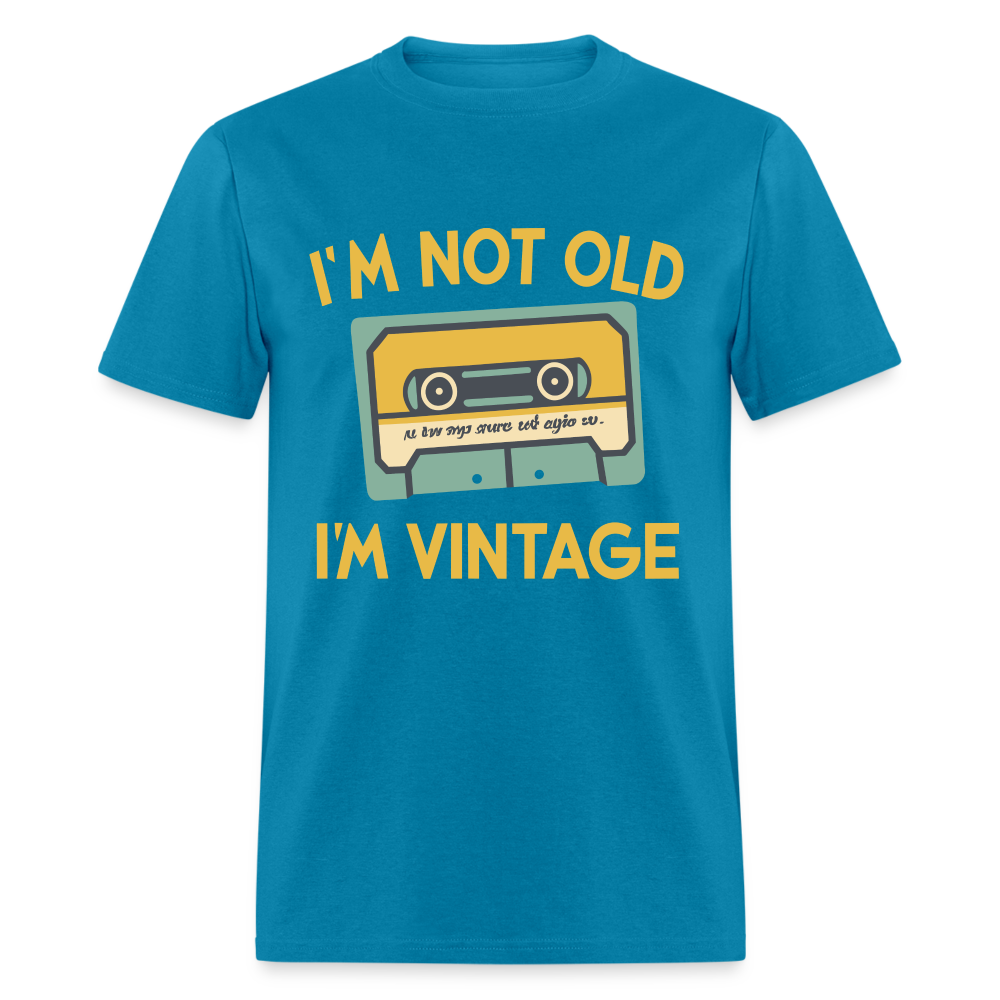 I'm Not Old I'm Vintage T-Shirt - turquoise