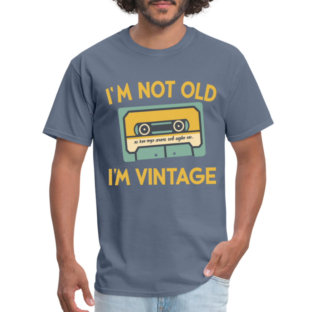 I'm Not Old I'm Vintage T-Shirt - denim