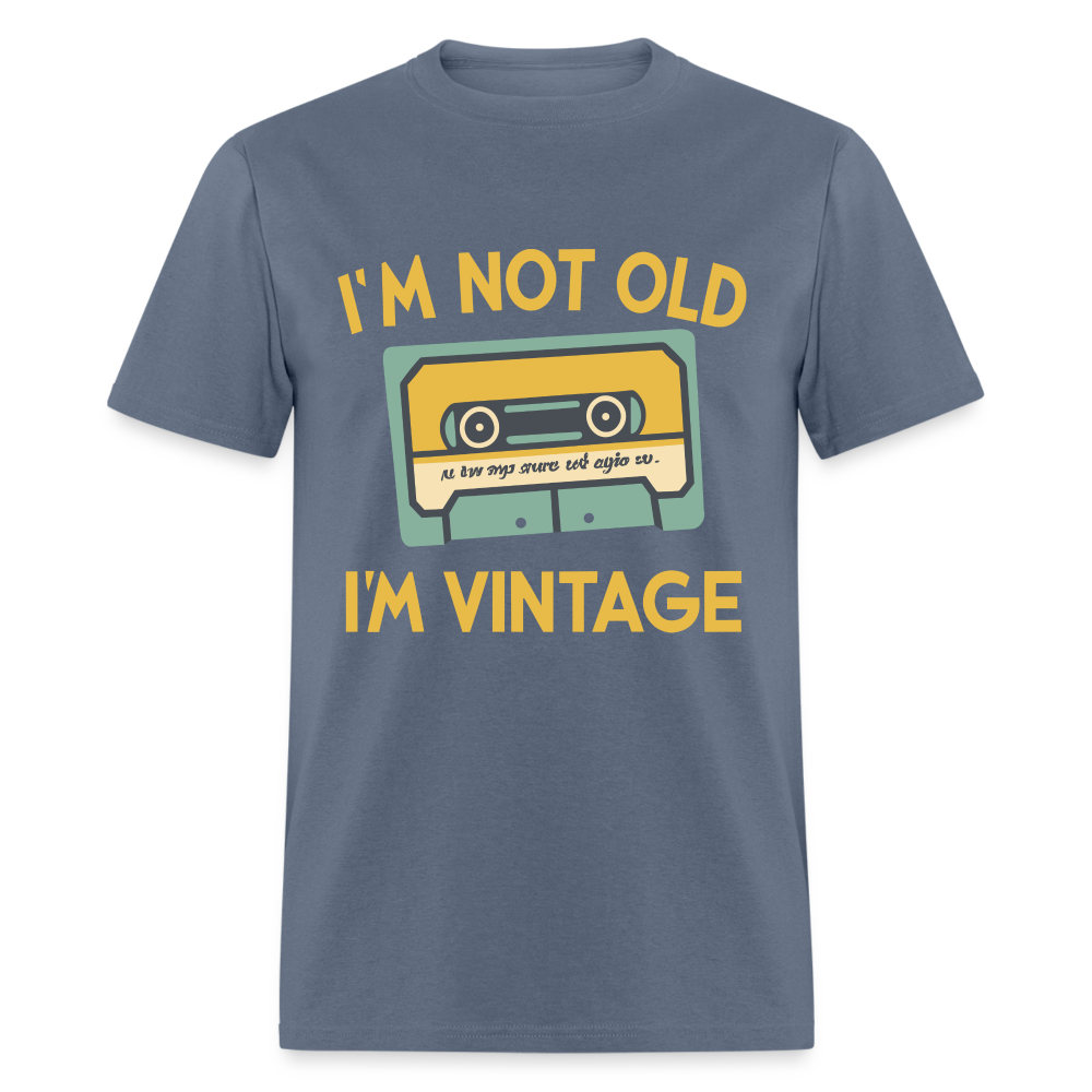 I'm Not Old I'm Vintage T-Shirt - denim