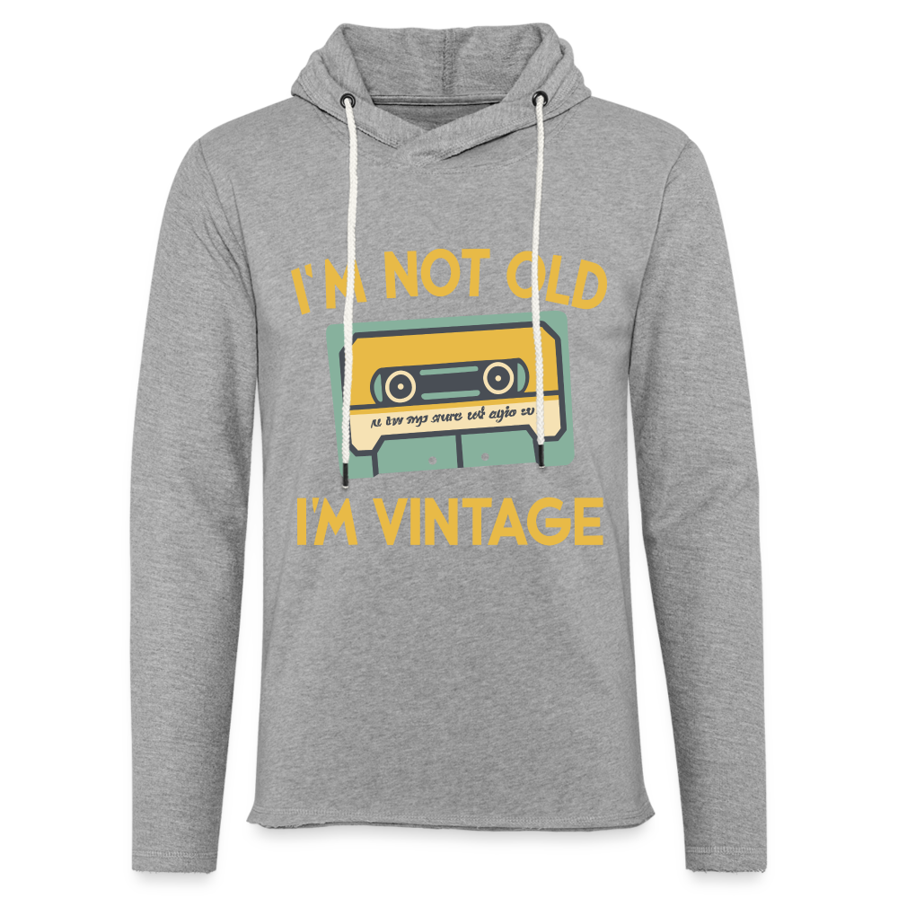 I'm Not Old I'm Vintage Lightweight Terry Hoodie - heather gray