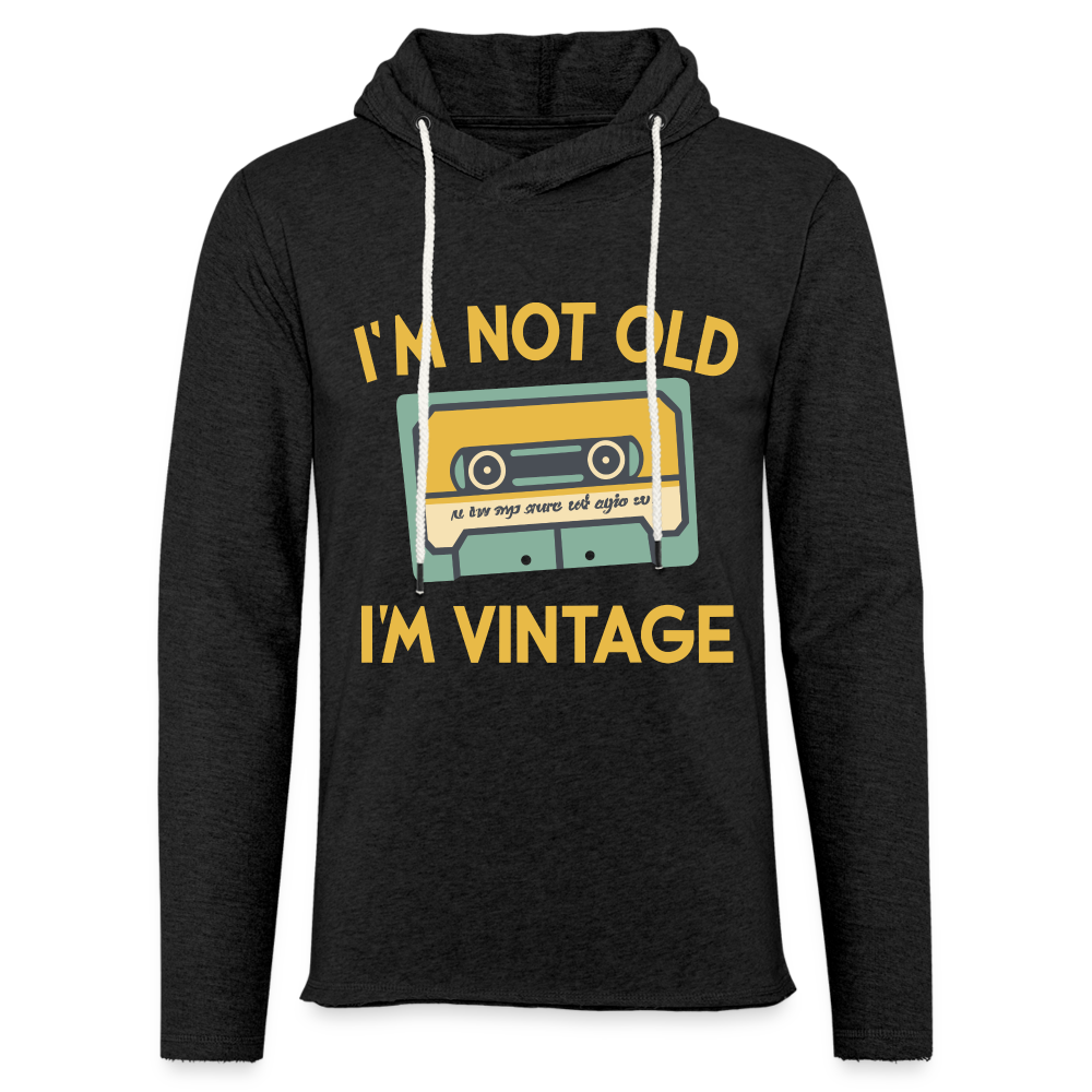 I'm Not Old I'm Vintage Lightweight Terry Hoodie - charcoal grey