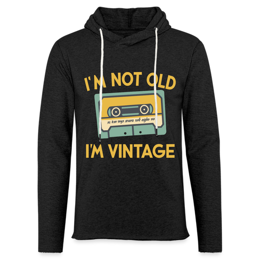 I'm Not Old I'm Vintage Lightweight Terry Hoodie - charcoal grey