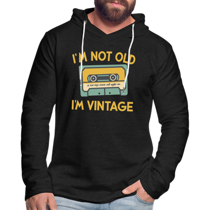 I'm Not Old I'm Vintage Lightweight Terry Hoodie - charcoal grey