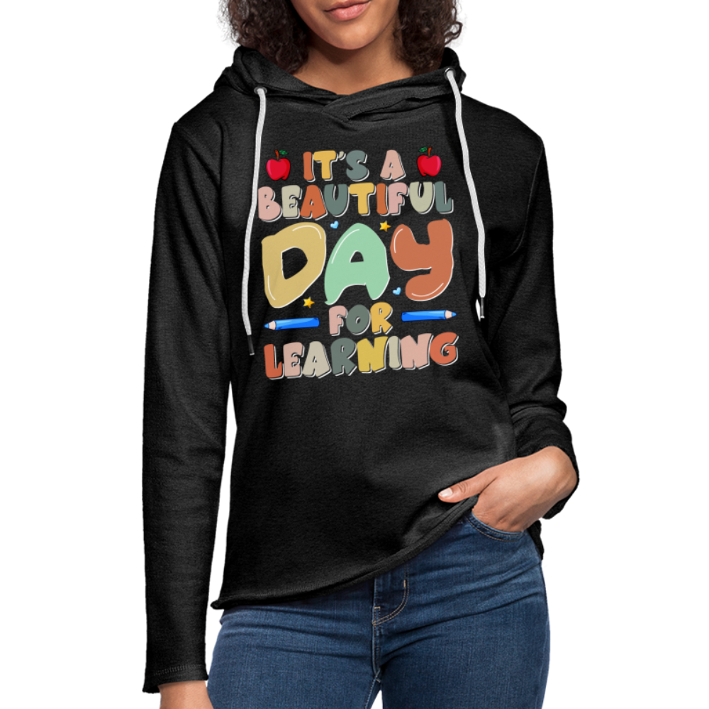 It's A Beautiful Day For Learning Lightweight Terry Hoodie - charcoal grey