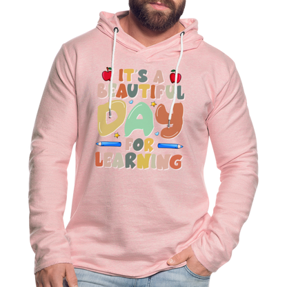 It's A Beautiful Day For Learning Lightweight Terry Hoodie - cream heather pink