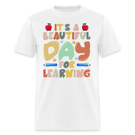 It's A Beautiful Day For Learning T-Shirt - white