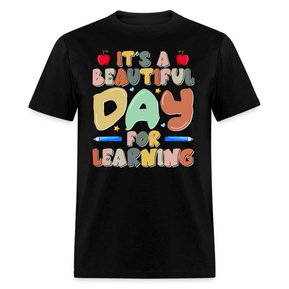 It's A Beautiful Day For Learning T-Shirt Color: black