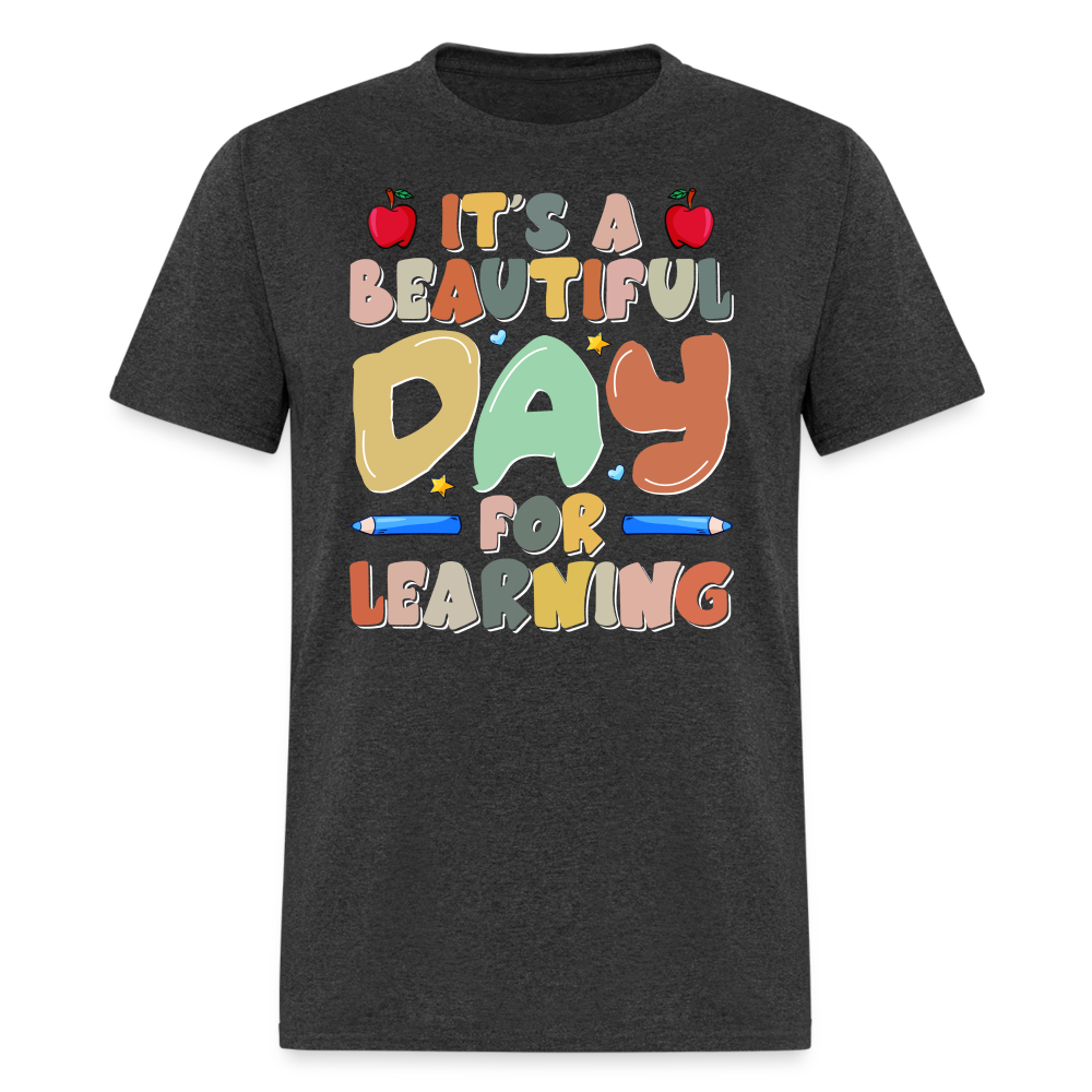 It's A Beautiful Day For Learning T-Shirt - heather black