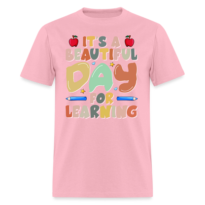 It's A Beautiful Day For Learning T-Shirt - pink