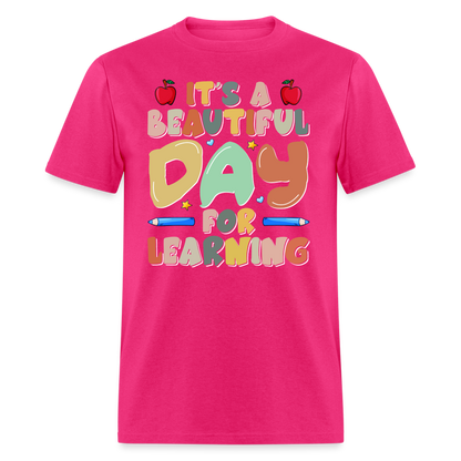 It's A Beautiful Day For Learning T-Shirt - fuchsia