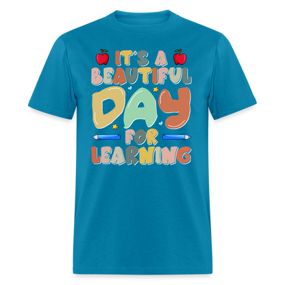 It's A Beautiful Day For Learning T-Shirt - turquoise