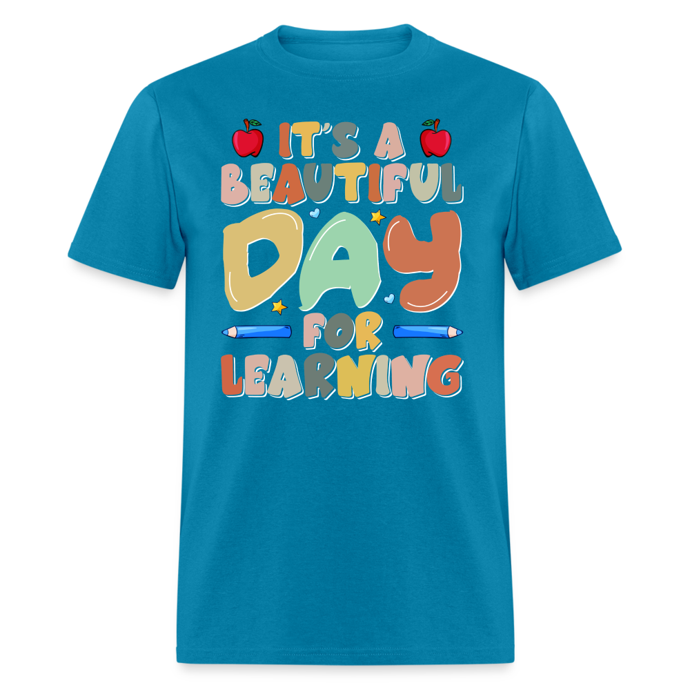 It's A Beautiful Day For Learning T-Shirt Color: turquoise