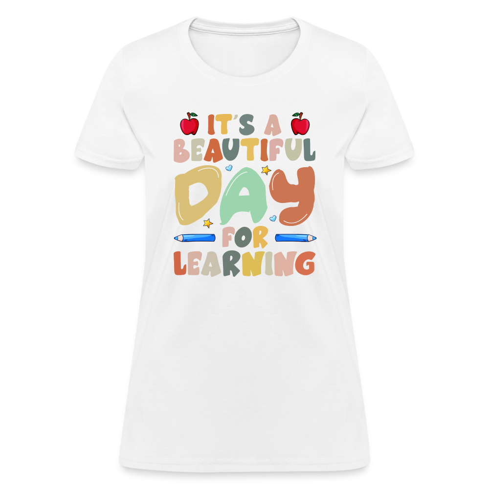 It's A Beautiful Day For Learning Women's T-Shirt - white