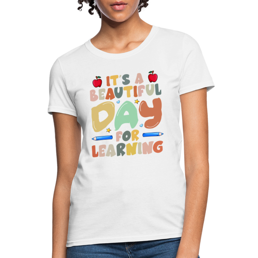 It's A Beautiful Day For Learning Women's T-Shirt - white