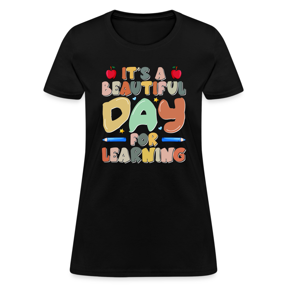 It's A Beautiful Day For Learning Women's T-Shirt - black