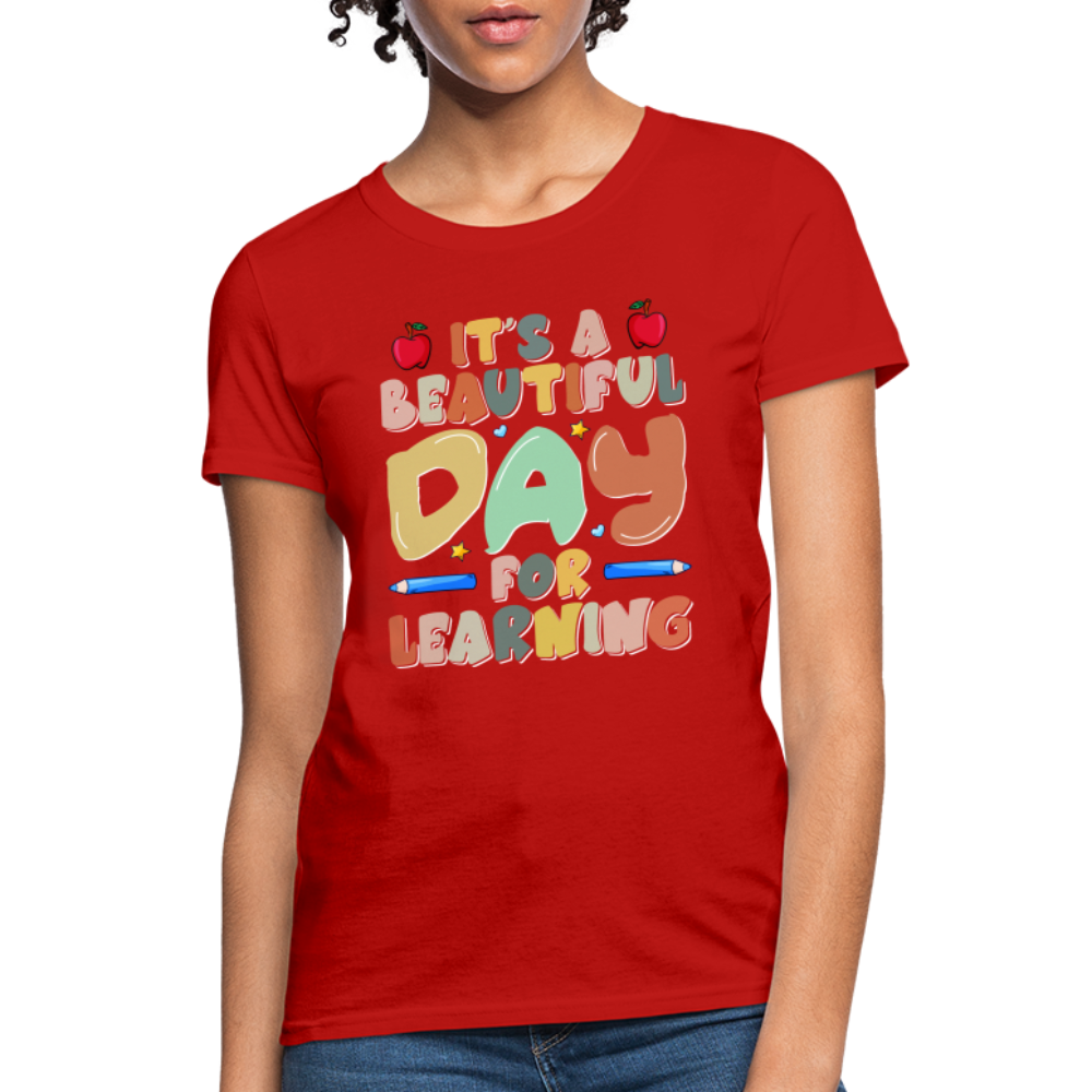 It's A Beautiful Day For Learning Women's T-Shirt - red