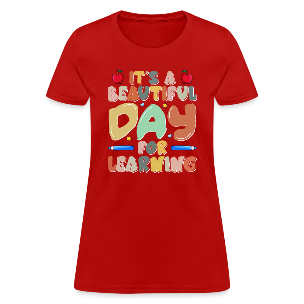 It's A Beautiful Day For Learning Women's T-Shirt - red