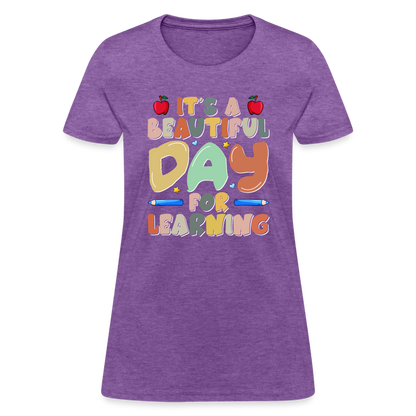 It's A Beautiful Day For Learning Women's T-Shirt - purple heather