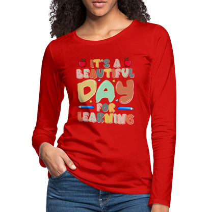 It's A Beautiful Day For Learning Women's Long Sleeve T-Shirt - red