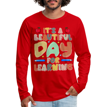 It's A Beautiful Day For Learning Men's Long Sleeve T-Shirt - red