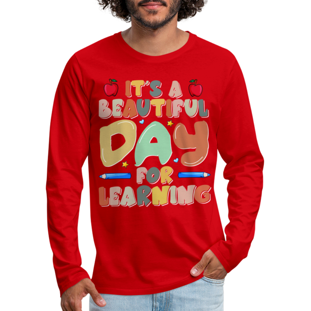 It's A Beautiful Day For Learning Men's Long Sleeve T-Shirt - red