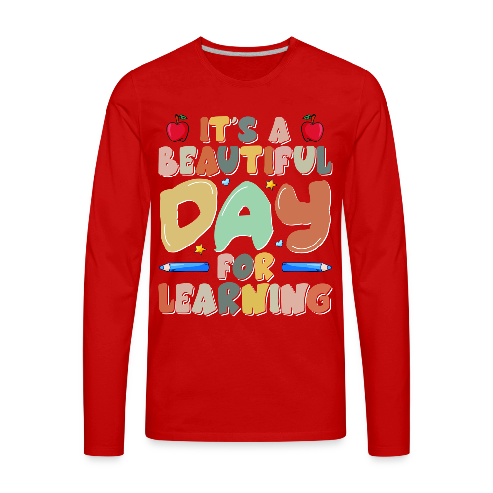 It's A Beautiful Day For Learning Men's Long Sleeve T-Shirt - red