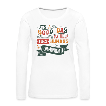 Help Tiny Humans Communicate Women's Premium Long Sleeve T-Shirt - white