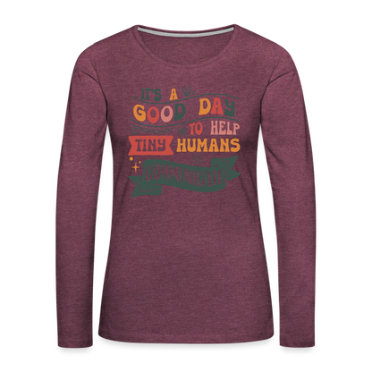 Help Tiny Humans Communicate Women's Premium Long Sleeve T-Shirt - heather burgundy