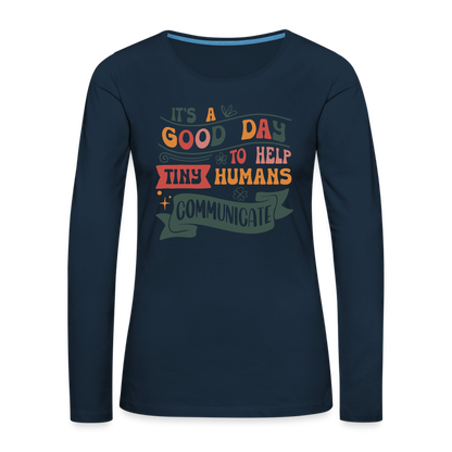 Help Tiny Humans Communicate Women's Premium Long Sleeve T-Shirt - deep navy