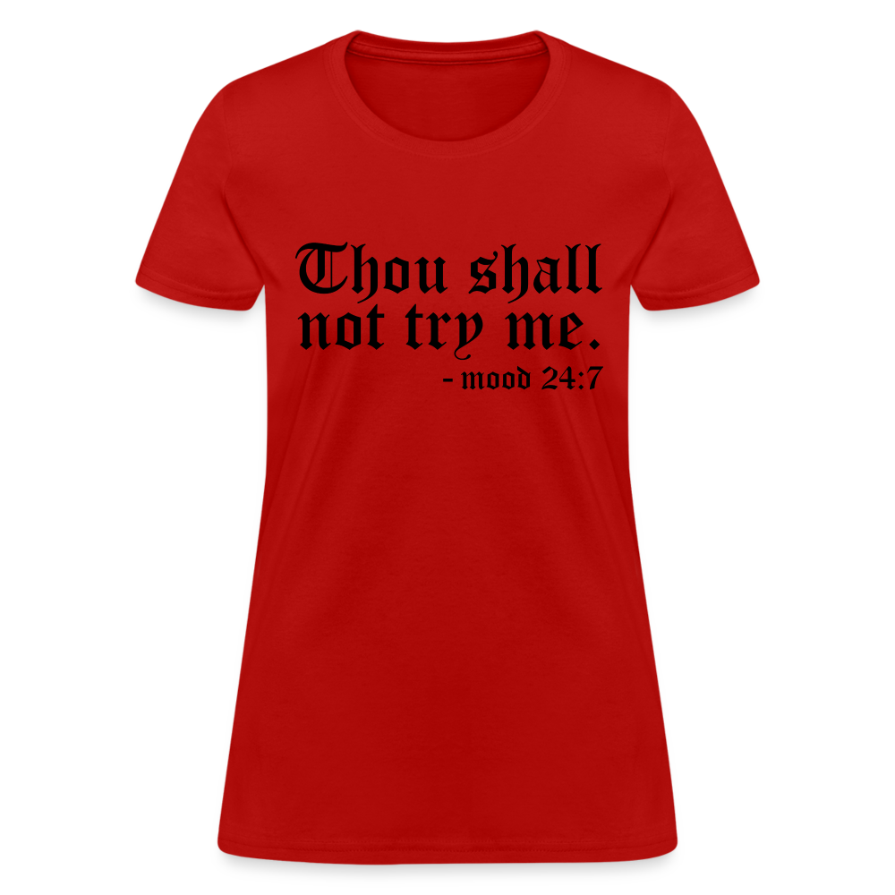 Thou Shall Not Try Me - mood 24:7 Women's T-Shirt - red