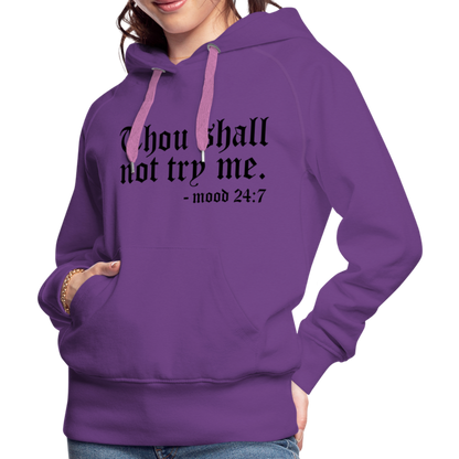 Thou Shall Not Try Me - mood 24:7 Women’s Premium Hoodie - purple 