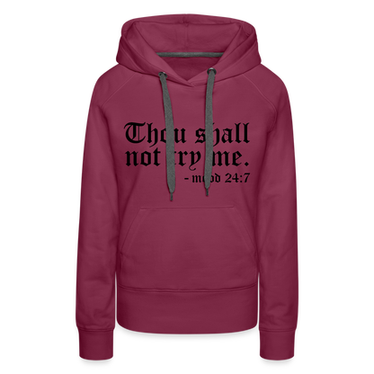 Thou Shall Not Try Me - mood 24:7 Women’s Premium Hoodie - burgundy