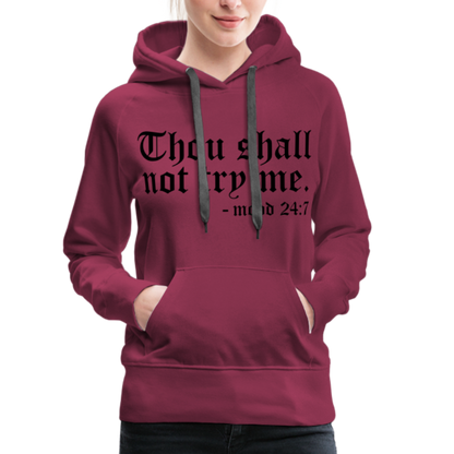 Thou Shall Not Try Me - mood 24:7 Women’s Premium Hoodie - burgundy