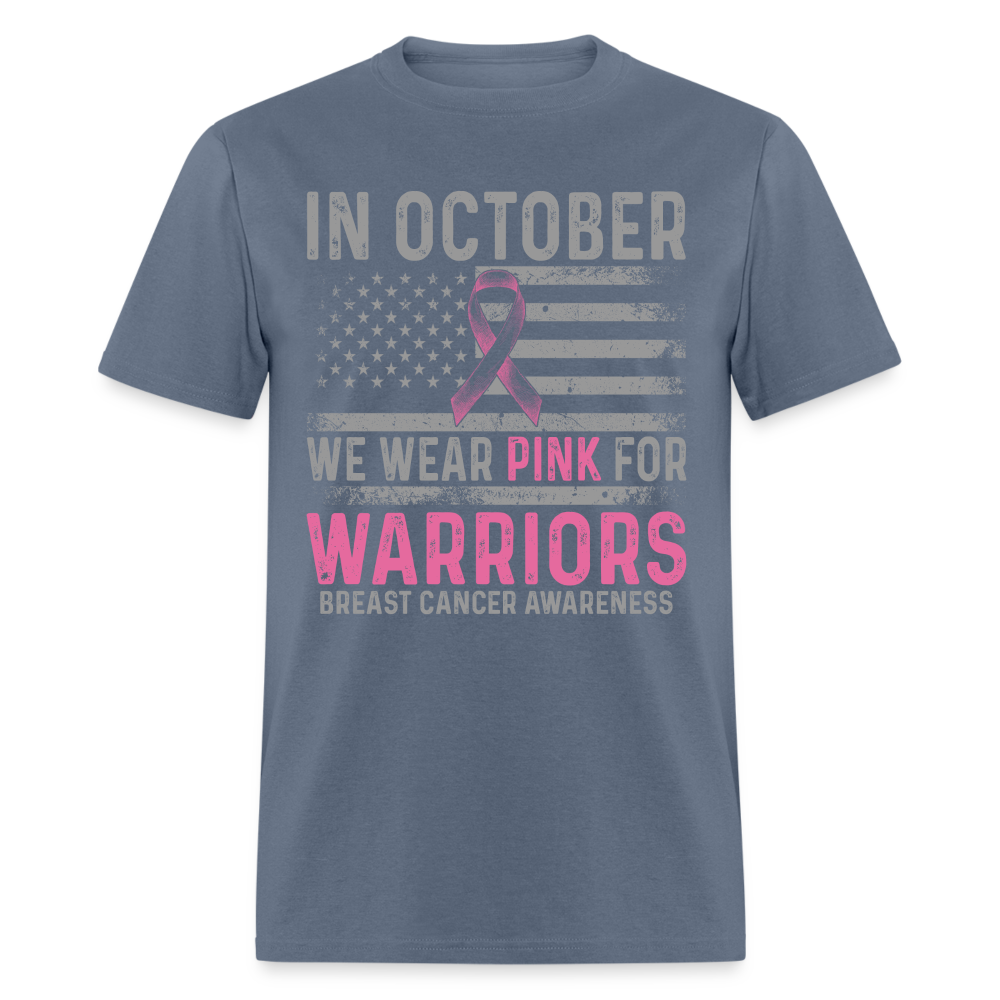 October Wear Pink for Breast Cancer Awareness T-Shirt - denim