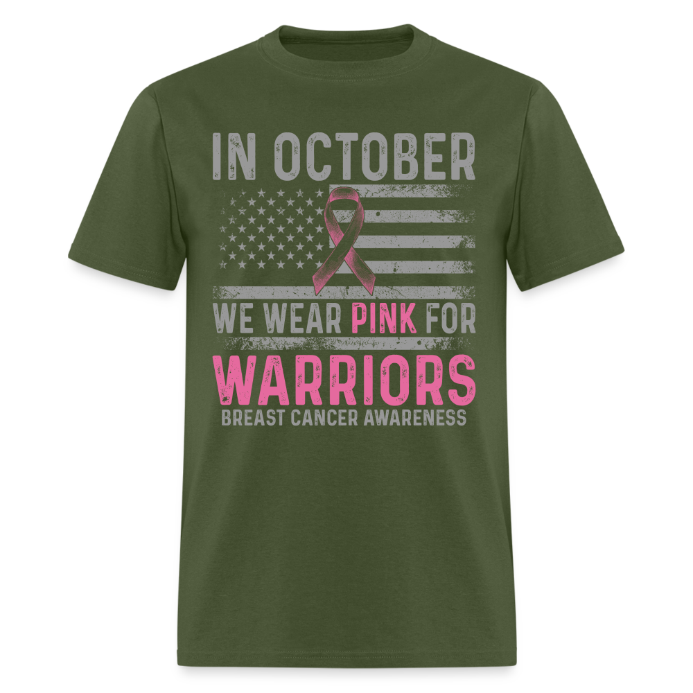 October Wear Pink for Breast Cancer Awareness T-Shirt - military green