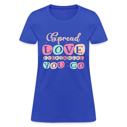 Spread The Love Everywhere You Go Women's T-Shirt - royal blue