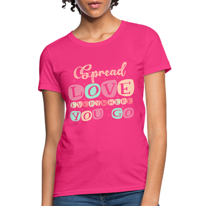Spread The Love Everywhere You Go Women's T-Shirt - fuchsia