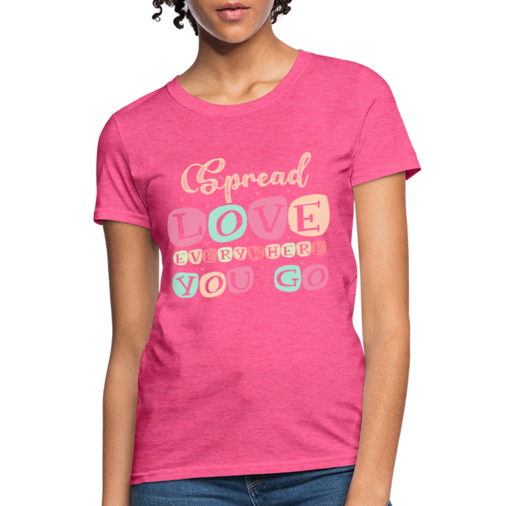 Spread The Love Everywhere You Go Women's T-Shirt - heather pink