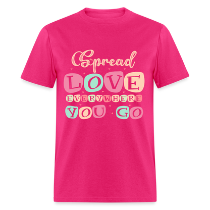 Spread Lover Everywhere You Go T-Shirt - fuchsia
