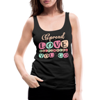 Spread Love Everywhere You Go Women’s Premium Tank Top