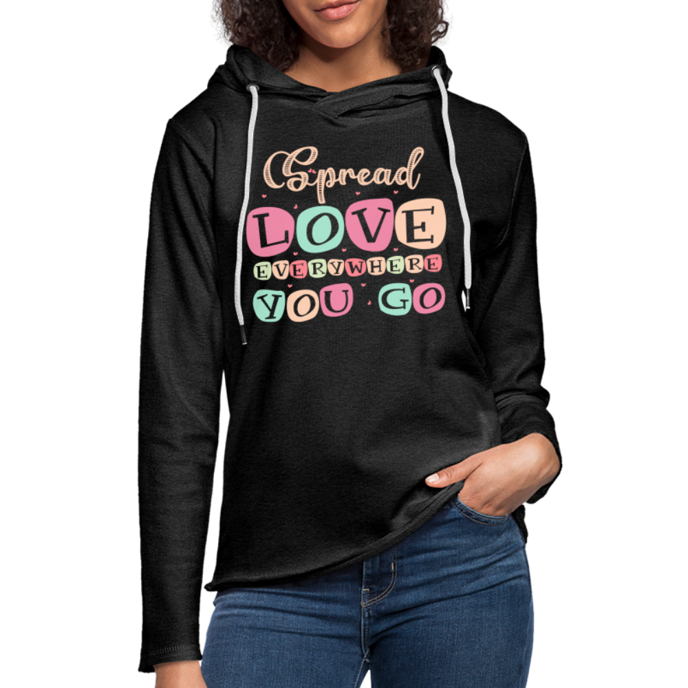 Spread Love Everywhere You Go Lightweight Terry Hoodie - charcoal grey