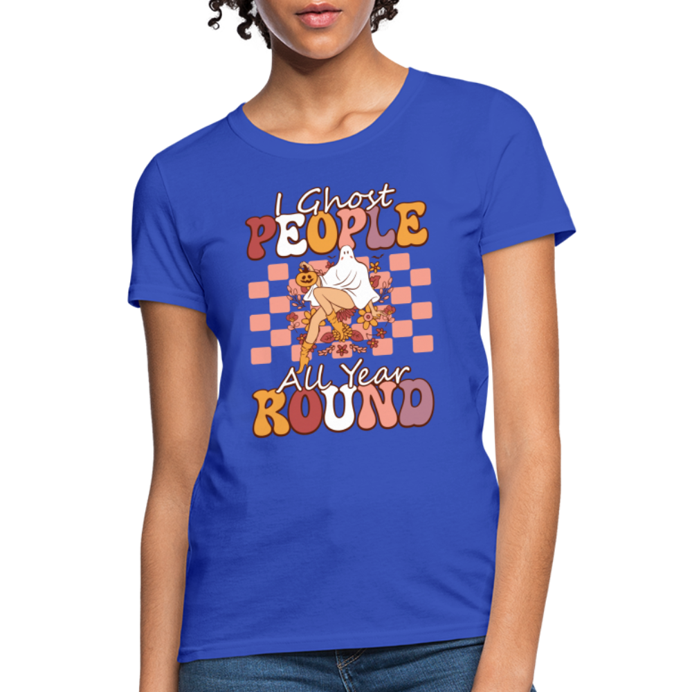 I Ghost People All Year Round Women's T-Shirt - royal blue