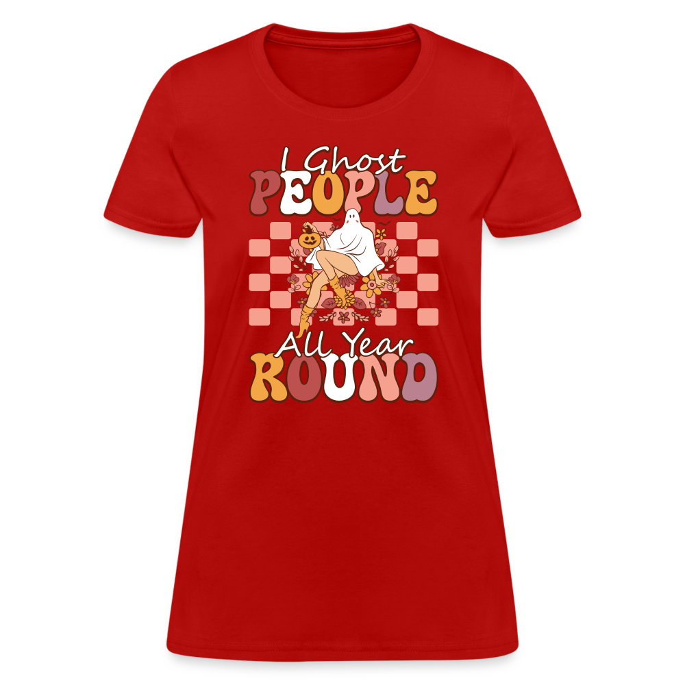 I Ghost People All Year Round Women's T-Shirt - red
