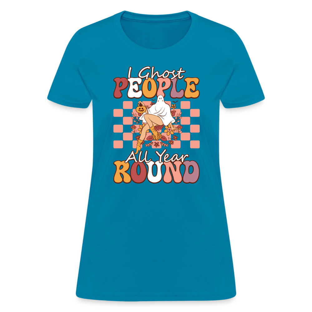 I Ghost People All Year Round Women's T-Shirt - turquoise