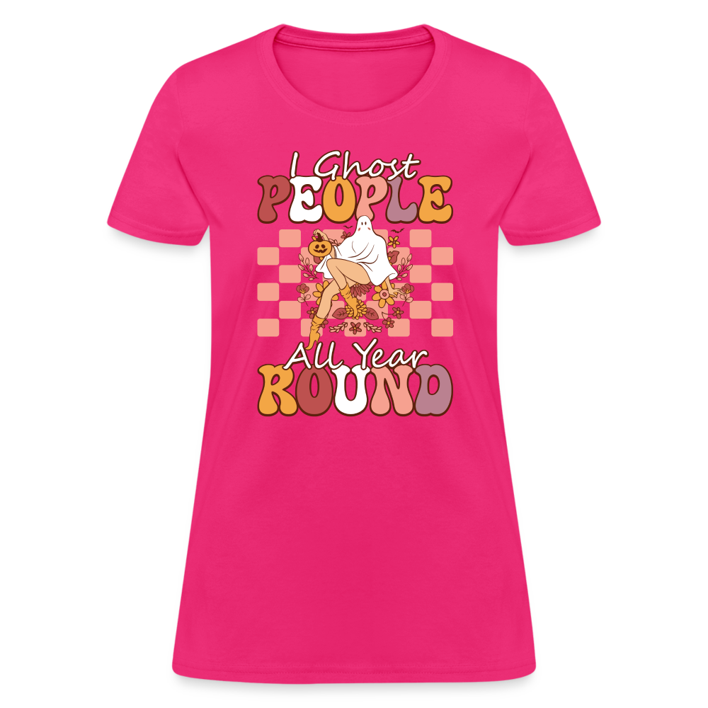 I Ghost People All Year Round Women's T-Shirt - fuchsia